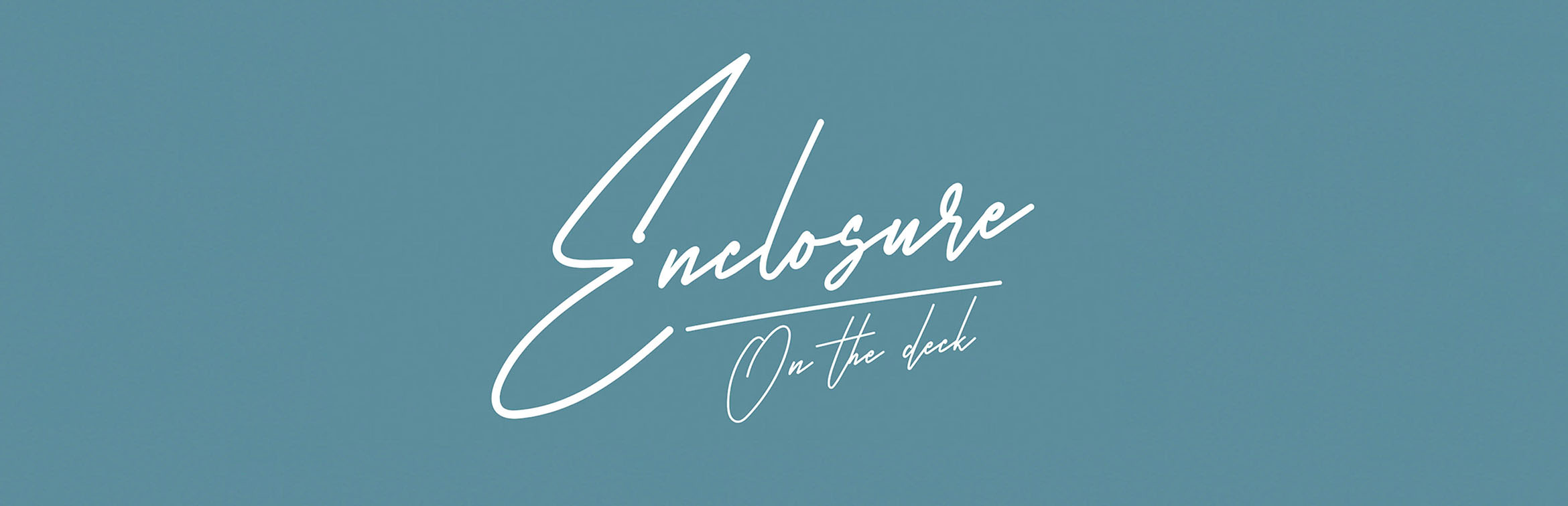 Enclosure on the Deck