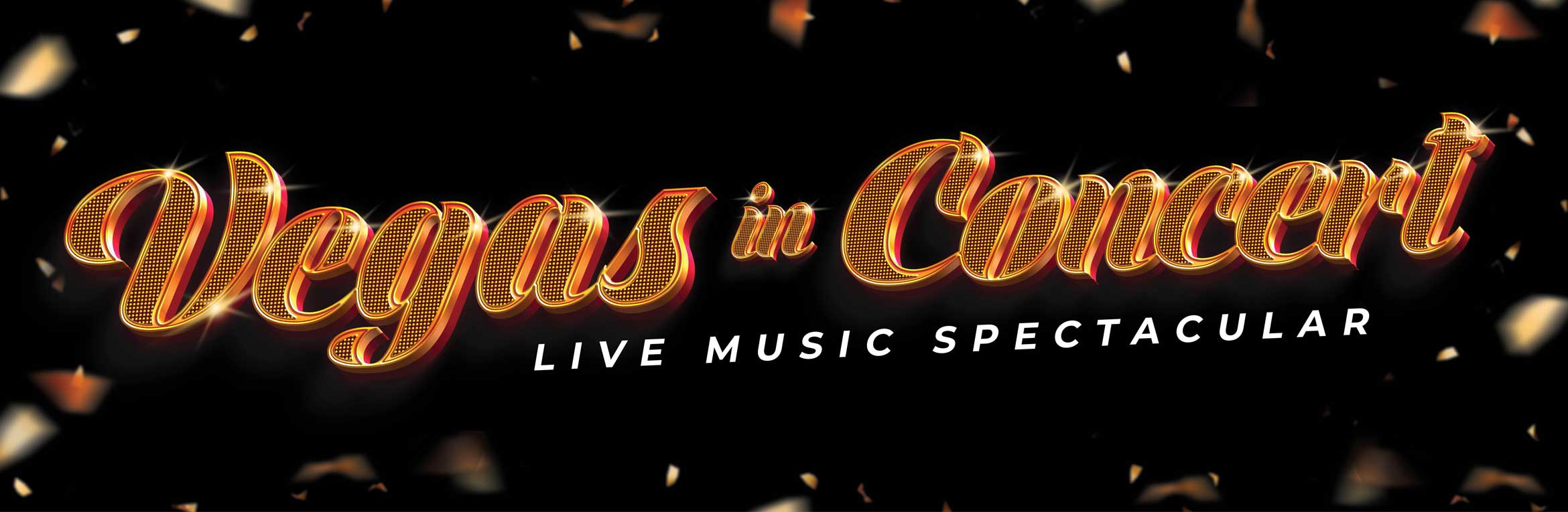 Vegas In Concert: The Ultimate Tribute Spectacular