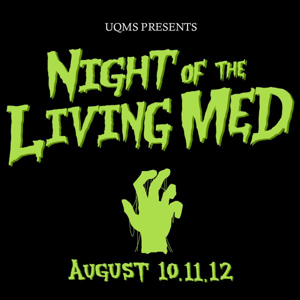 UQ Night Of The Living Med