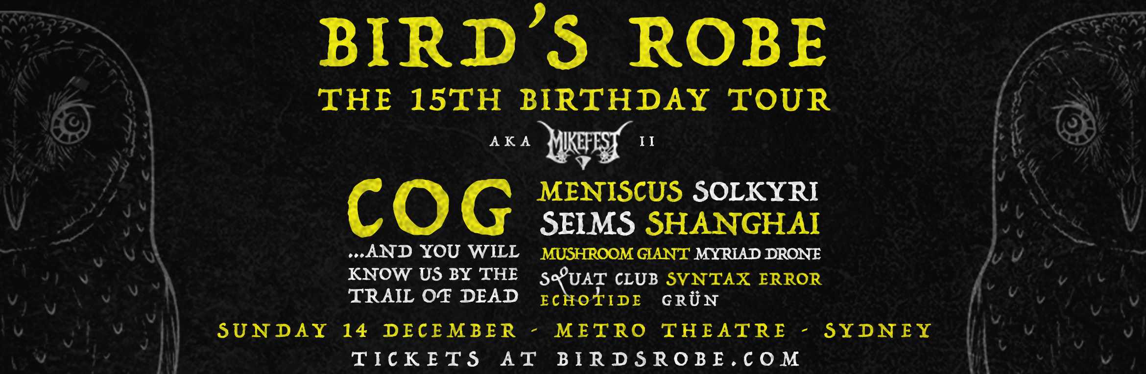 Bird's Robe 15th Birthday Tour