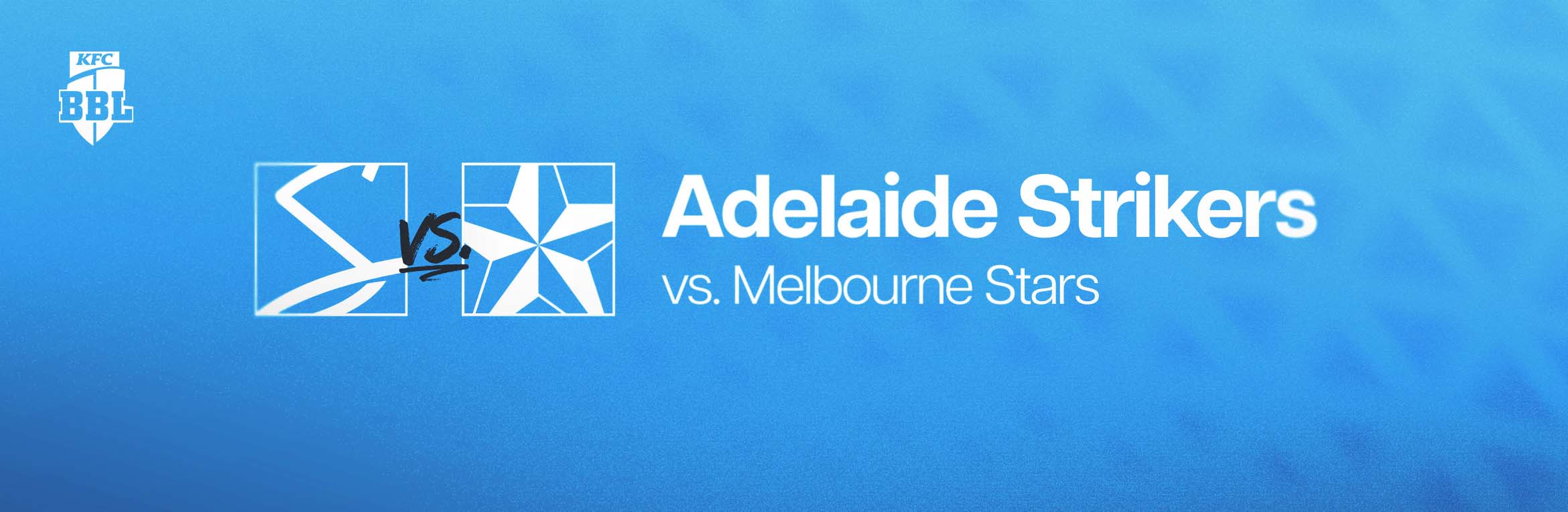 Adelaide Strikers v Melbourne Stars