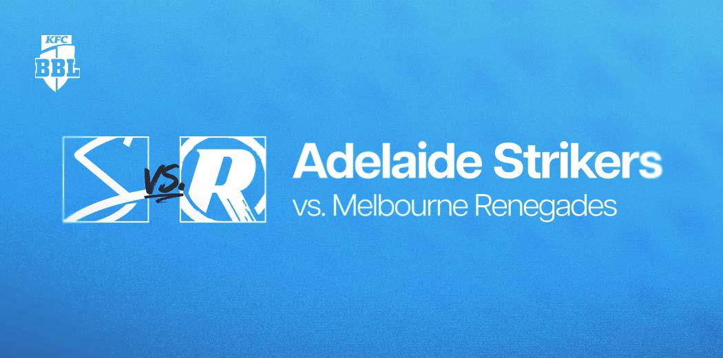 Adelaide Strikers v Melbourne Renegades