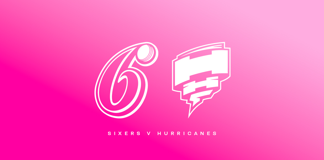 WBBL - Sydney Sixers v Hobart Hurricanes