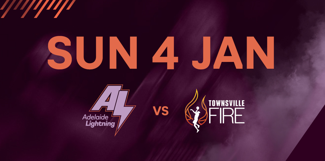Adelaide Lightning v Townsville Fire