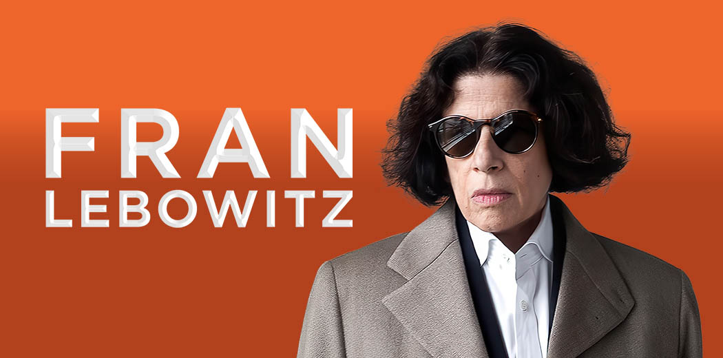 A Evening with Fran Lebowitz