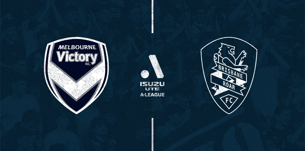 Melbourne Victory v Brisbane Roar FC