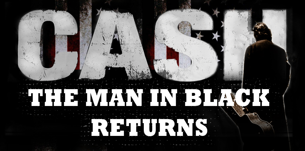 The Man in Black Returns