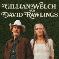 Gillian Welch & David Rawlings