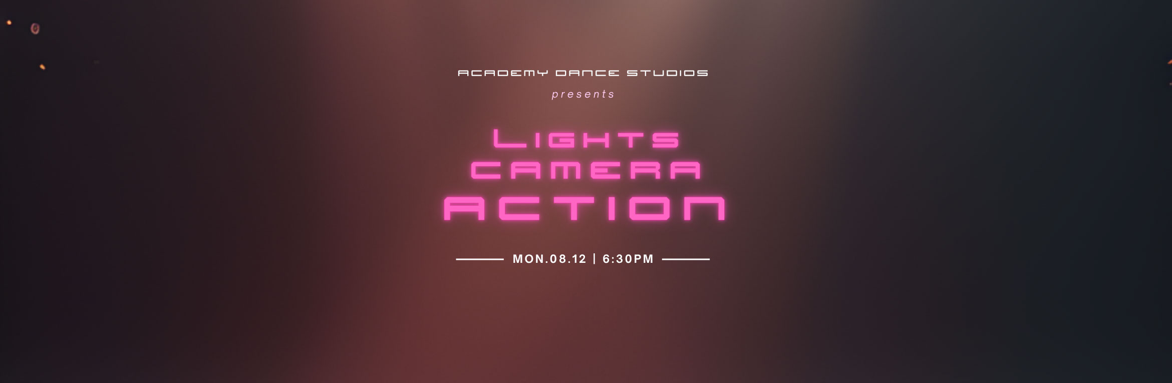 LIGHTS, CAMERA, ACTION