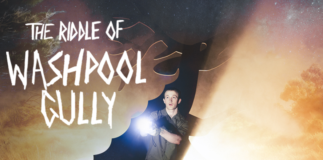 The Riddle of Washpool Gully