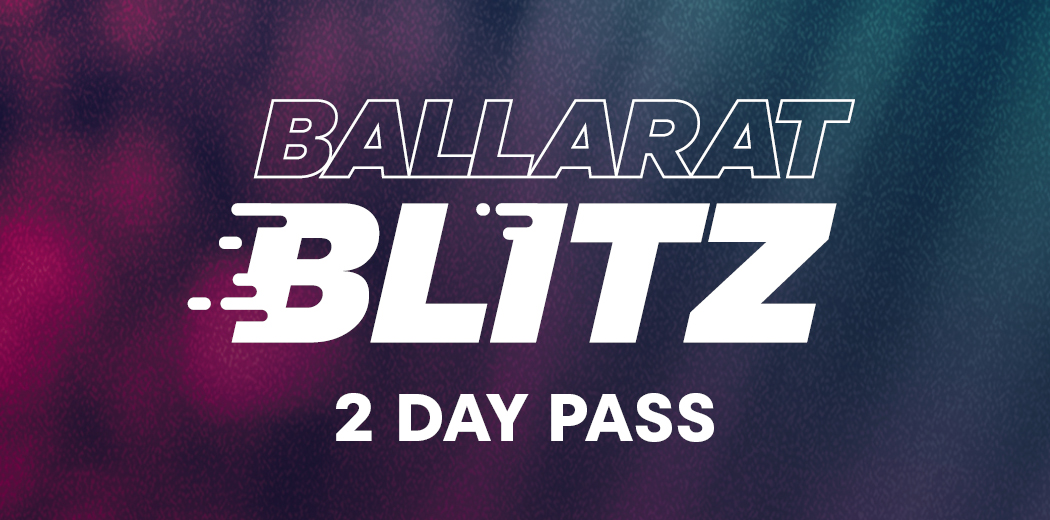 Ballarat Blitz - 2 Day Pass