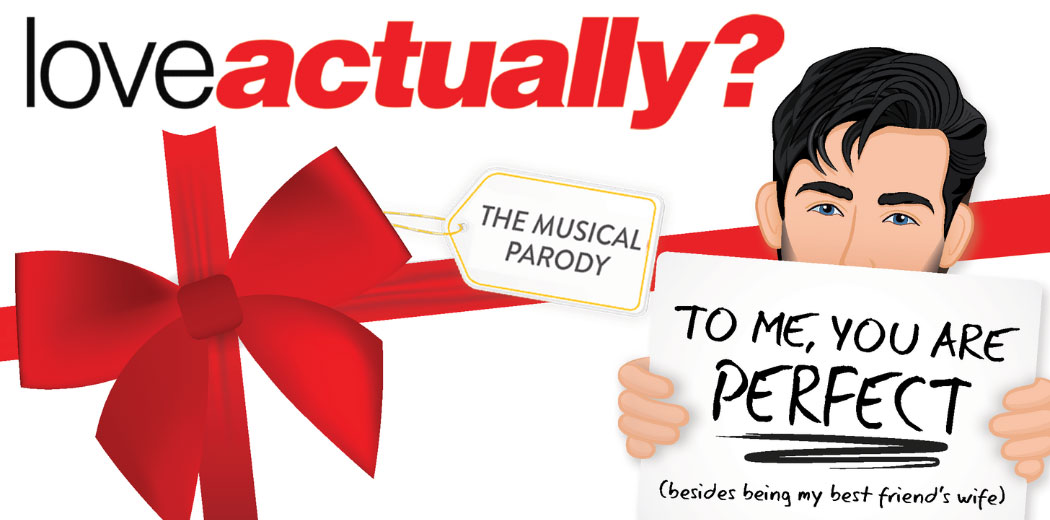 Love Actually? The Musical Parody