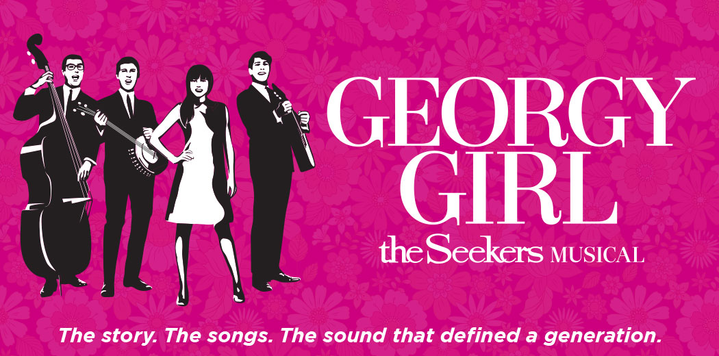 Georgy Girl The Seekers Musical