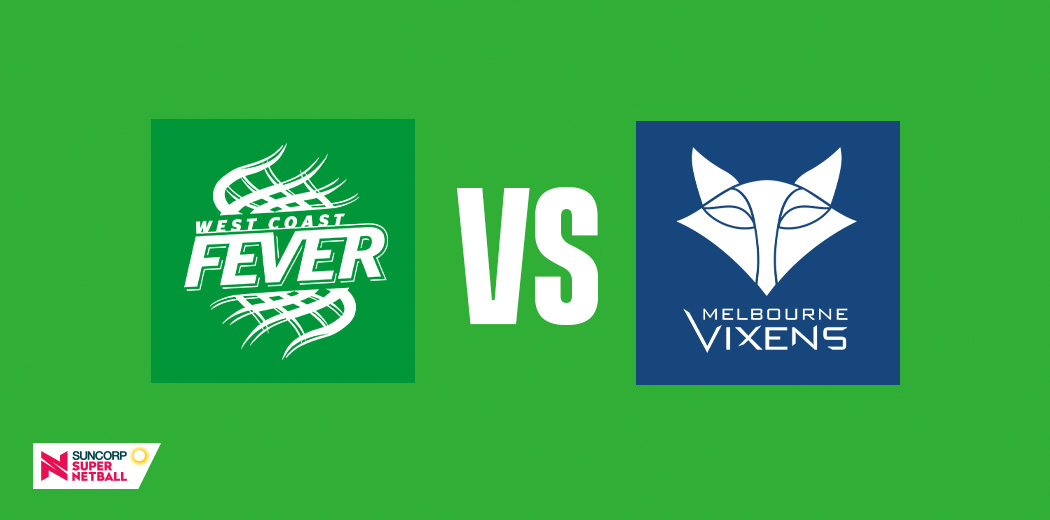 West Coast Fever v Melbourne Vixens
