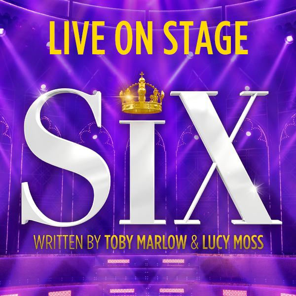 Six The Musical (Waitlist)