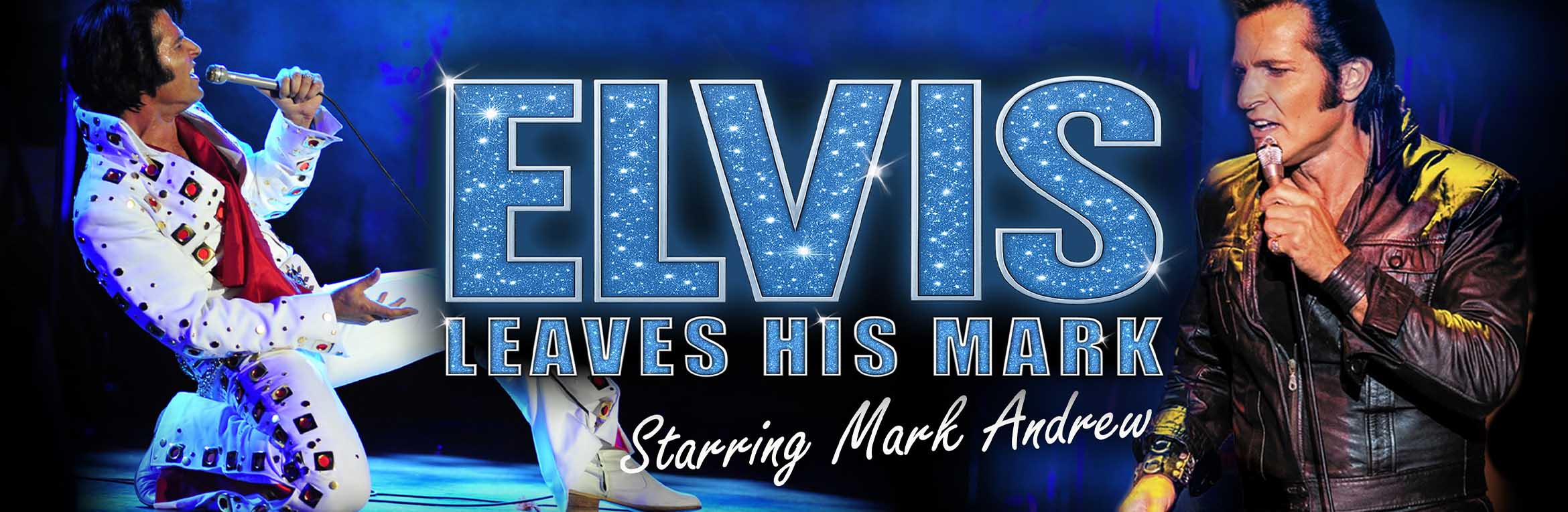 ELVIS LEAVES HIS MARK