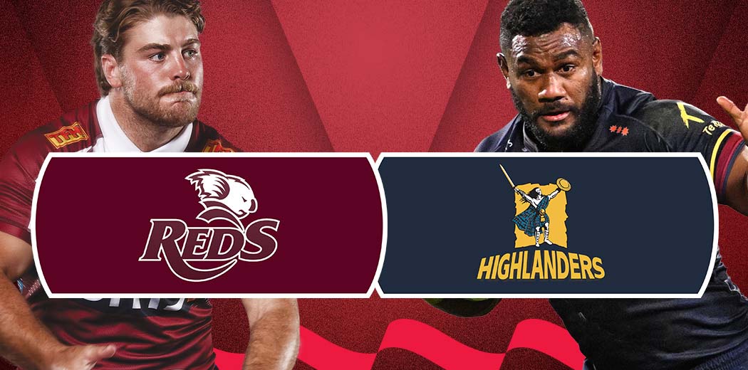 Queensland Reds v Highlanders