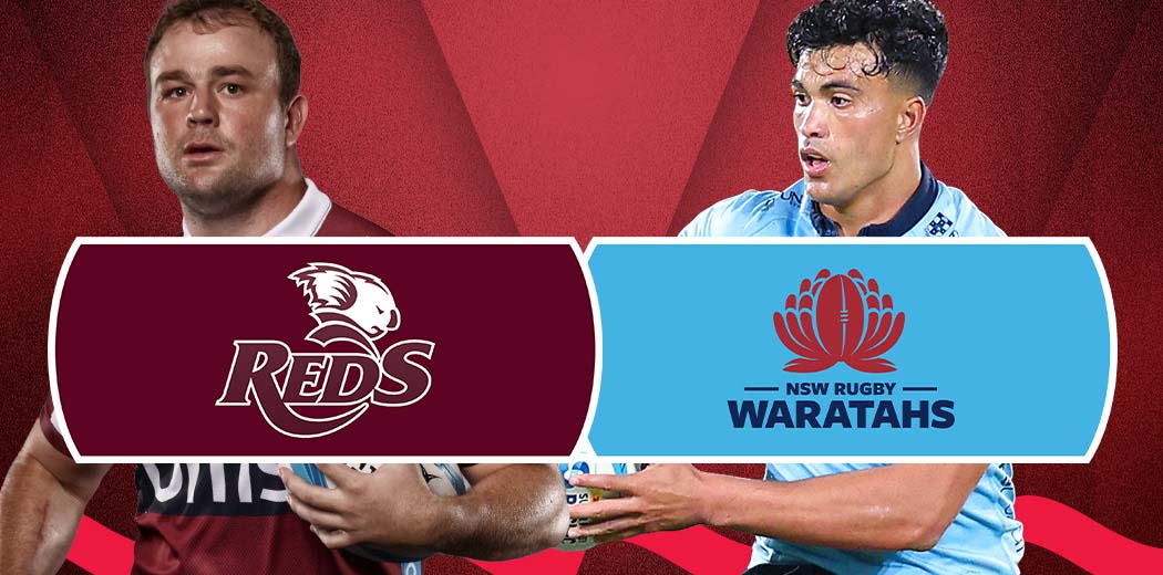 Queensland Reds v NSW Waratahs