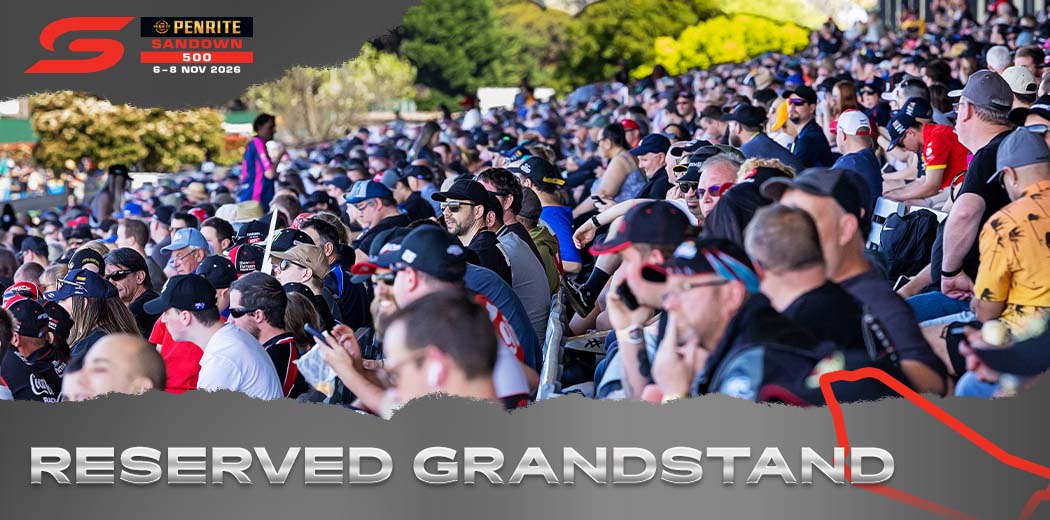 Penrite Oil Sandown 500: Grandstand Reserved