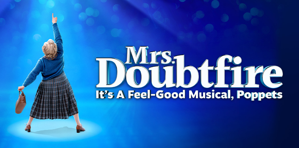 MRS. DOUBTFIRE (Waitlist)