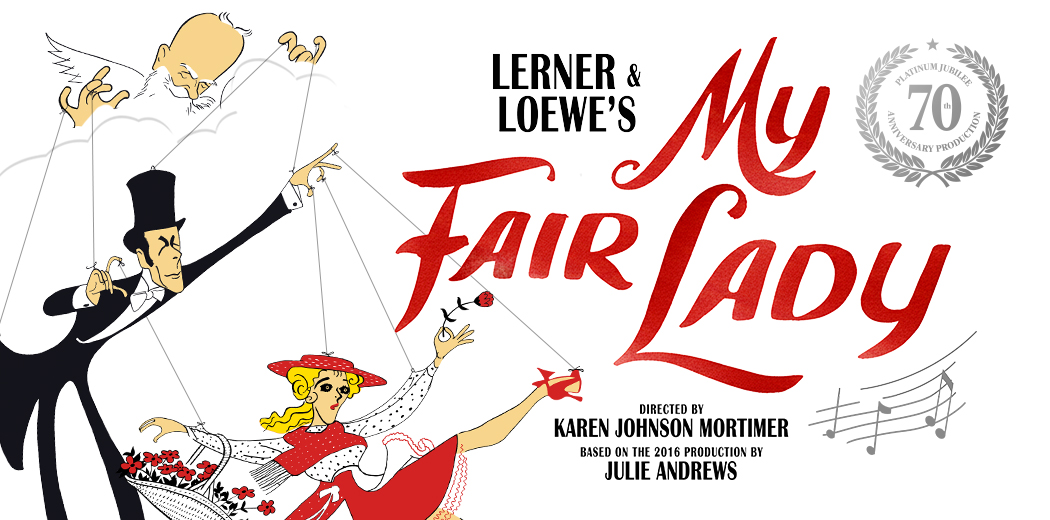 My Fair Lady (Waitlist)