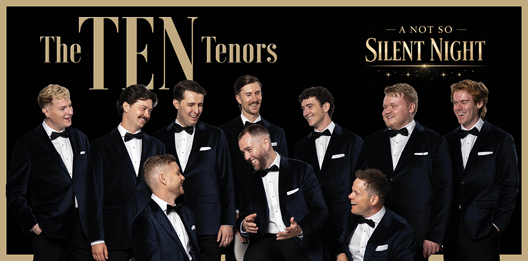The TEN Tenors: A Not So Silent Night