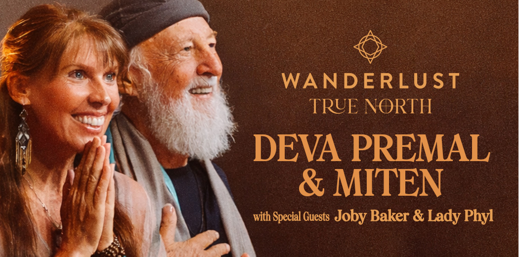 Wanderlust True North Presents Deva Premal & Miten
