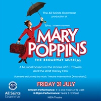 Mary Poppins - All Saints Grammar live at NIDA Parade Theatre - Concert poster
