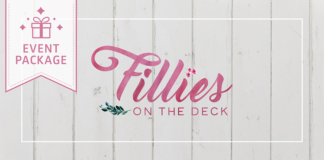 Fillies On The Deck