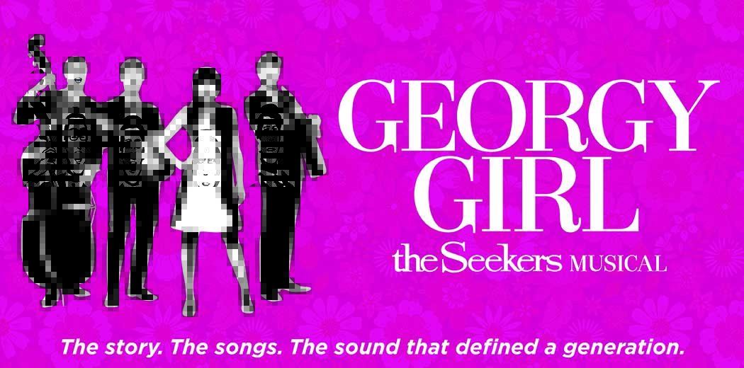 Georgy Girl The Seekers Musical