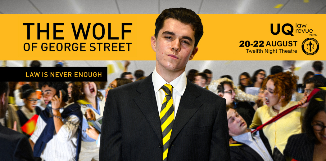The UQ Law Revue 2026: The Wolf of George Street