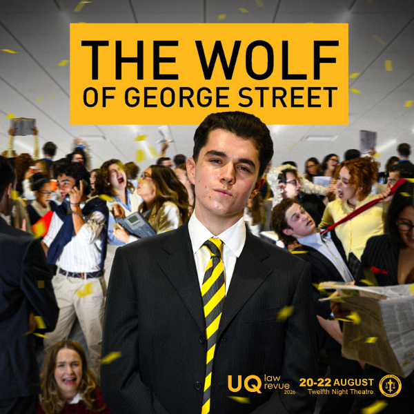 The UQ Law Revue 2026: The Wolf of George Street