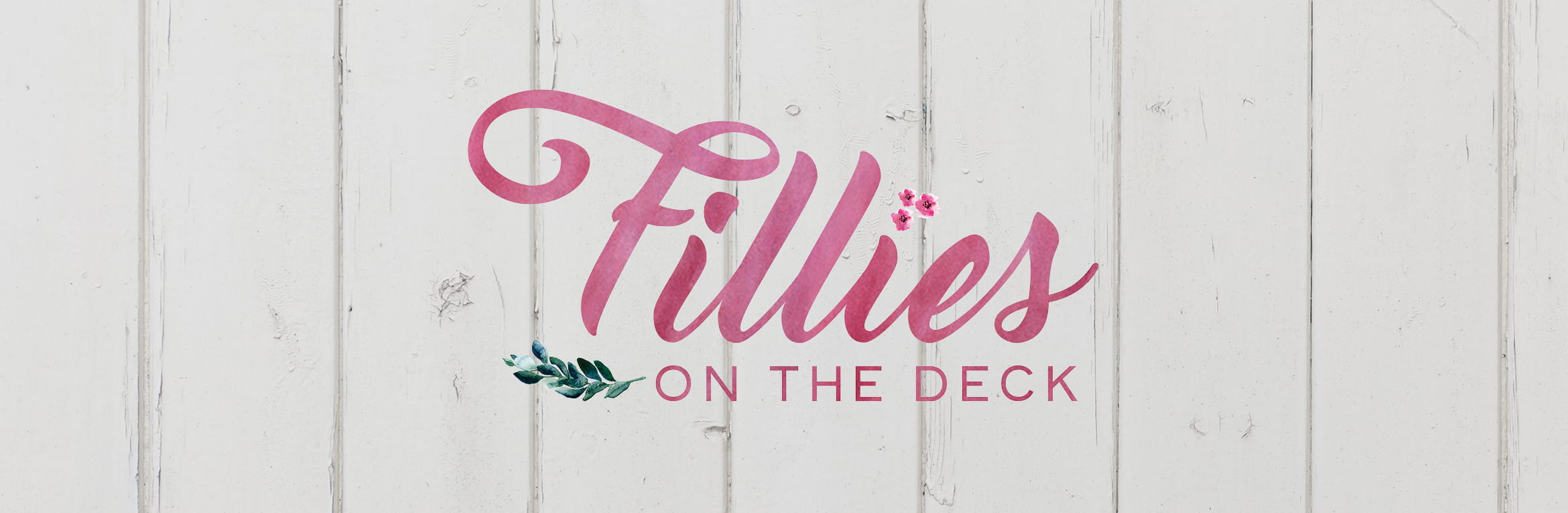 Fillies On The Deck