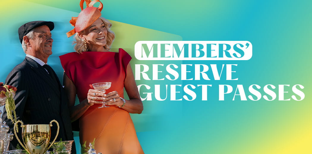 Members' Reserve Guest Passes