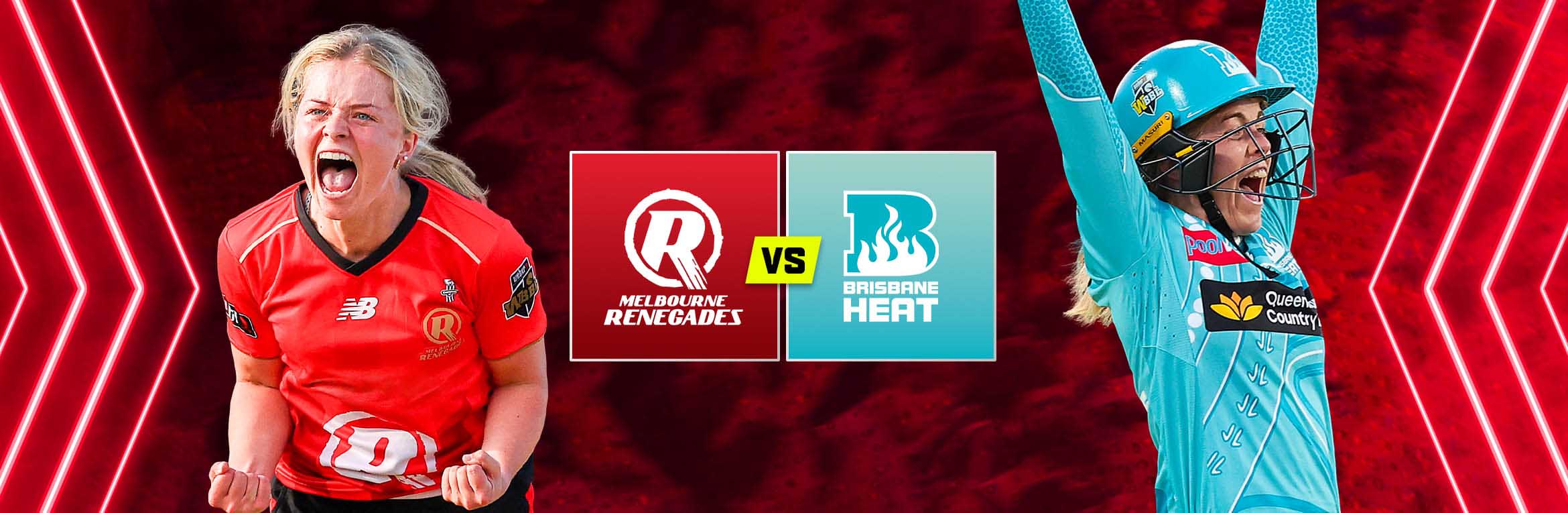 Melbourne Renegades v Brisbane Heat