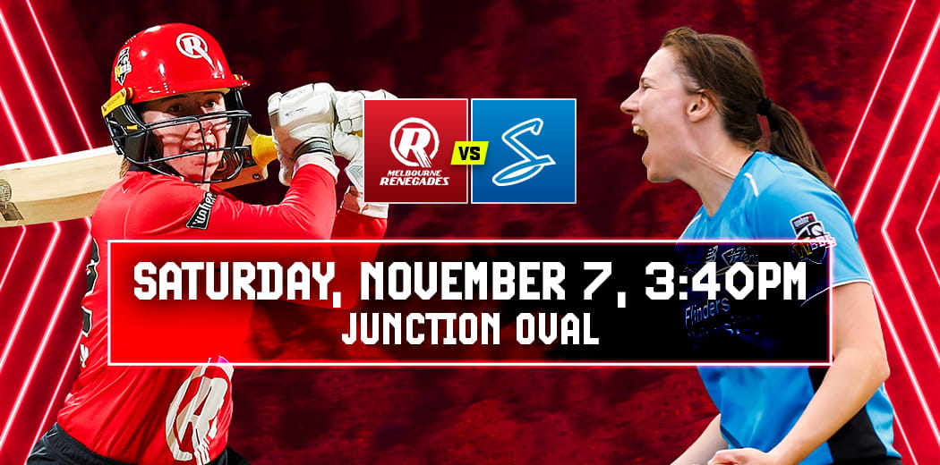 Melbourne Renegades v Adelaide Strikers