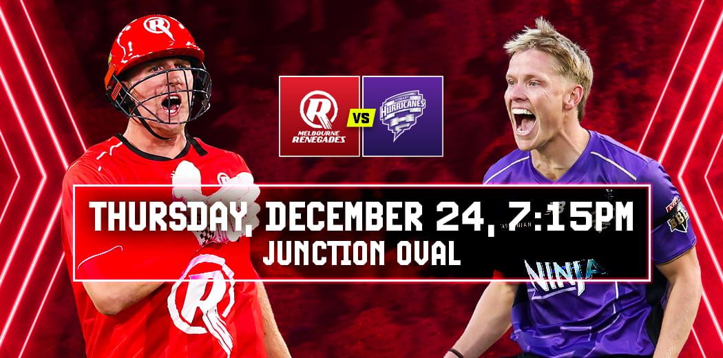 Melbourne Renegades v Hobart Hurricanes