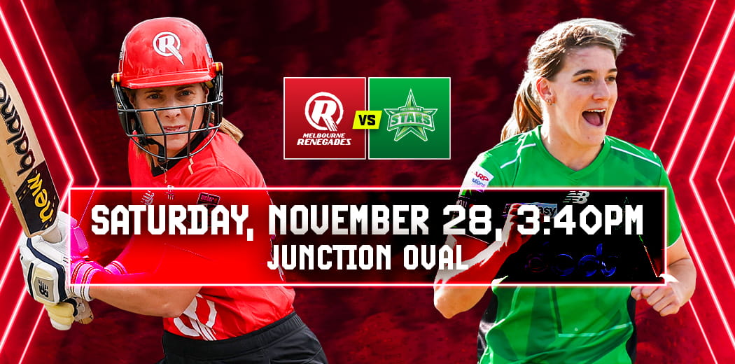 Melbourne Renegades v Melbourne Stars