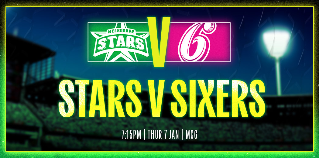 Melbourne Stars vs. Sydney Sixers
