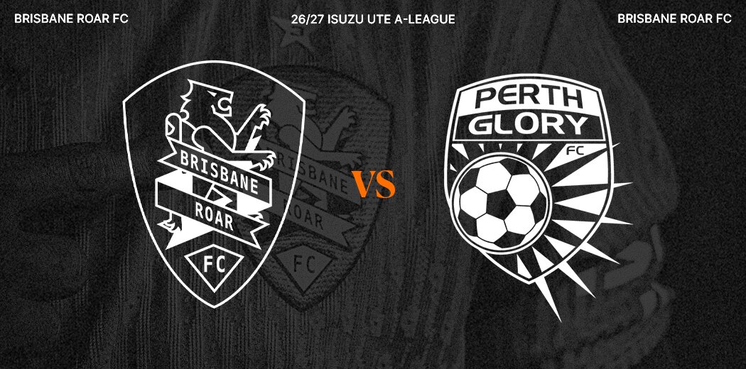 Brisbane Roar v Perth Glory