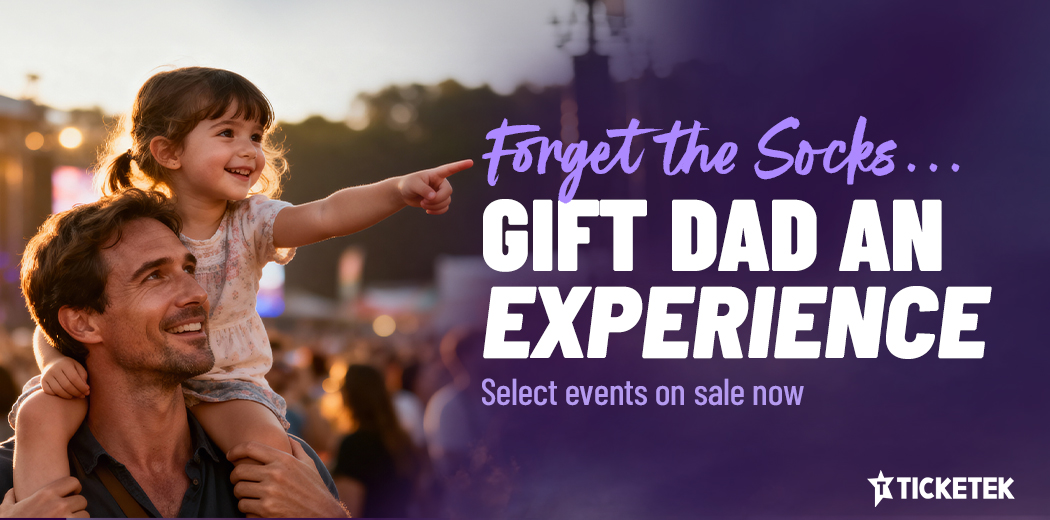 Ticketek Father's Day 2026