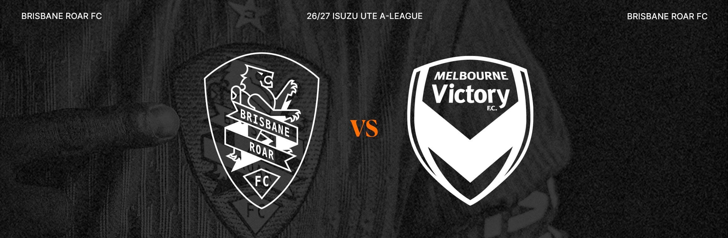 Brisbane Roar v Melbourne Victory