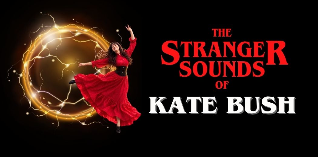 The Stranger Sounds of KATE BUSH