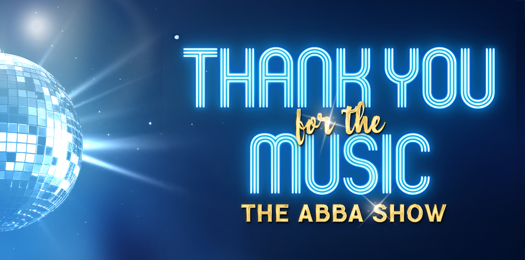 Thank You For The Music – The ABBA Show