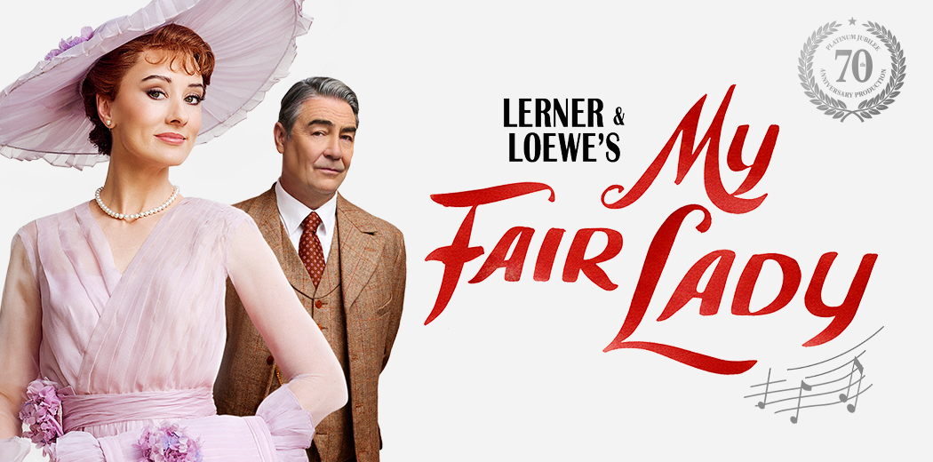 My Fair Lady | Group Bookings