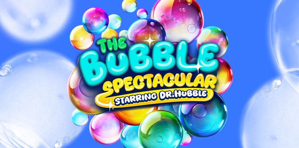 The Bubble Spectacular